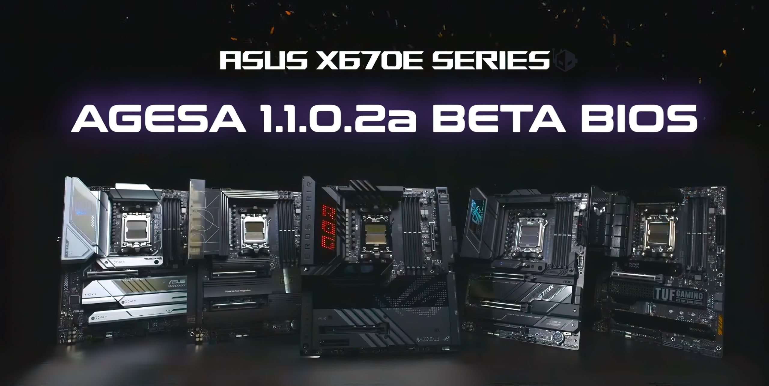 ASUS releases AGESA 1.1.0.2a BIOS for X670E motherboards in preparation for AMD Ryzen 8000G APUs