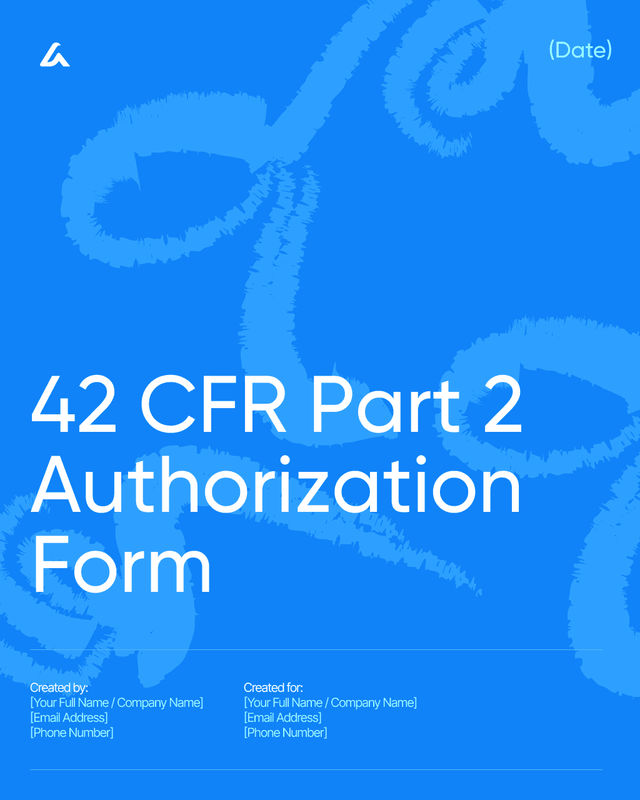 42 CFR Part 2 Authorization Form Template: Patient Consent