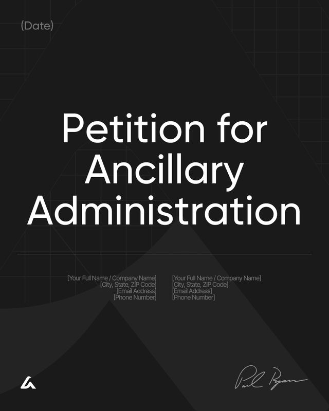 Petition for Ancillary Administration Template: Estate Filing