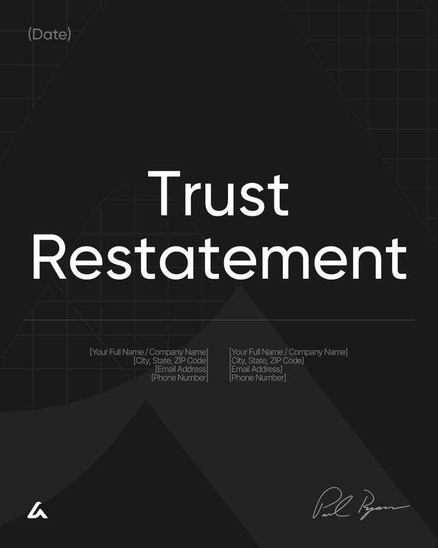 Trust Restatement Template: Full Amendment of Trust Terms