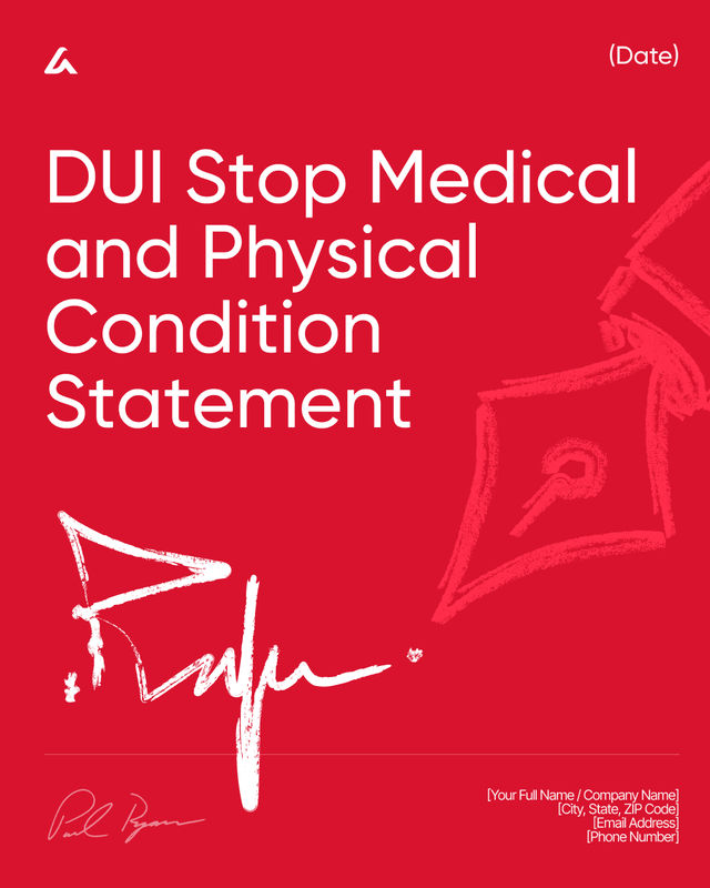 DUI Stop Medical and Physical Condition Statement Template