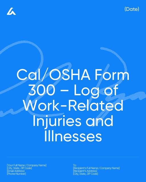 Cal/OSHA Form 300 – Log of Work-Related Injuries and Illnesses