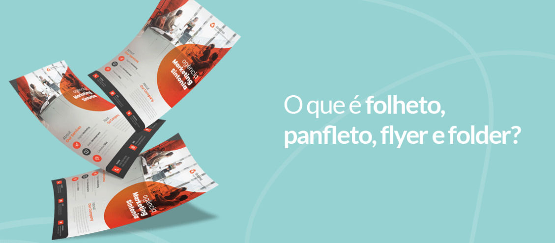 O que é folheto, panfleto, flyer e folder?