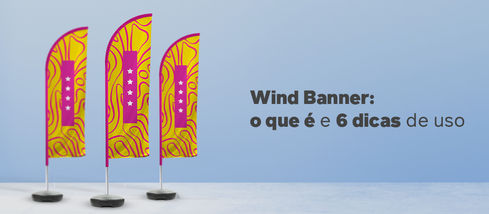 Wind Banner: o que é e 6 dicas de uso