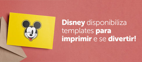 Disney disponibiliza templates grátis para imprimir e se divertir!