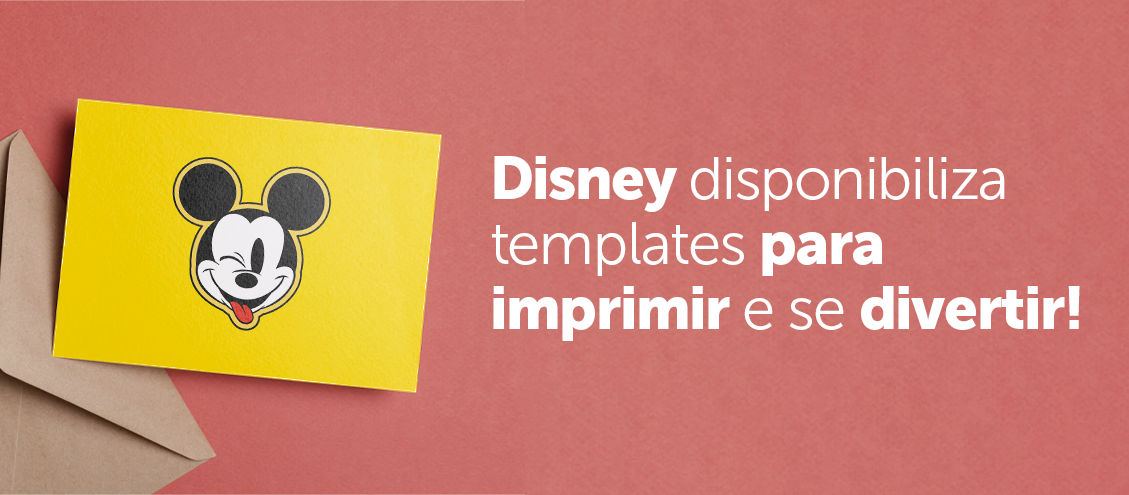 Disney disponibiliza templates grátis para imprimir e se divertir!