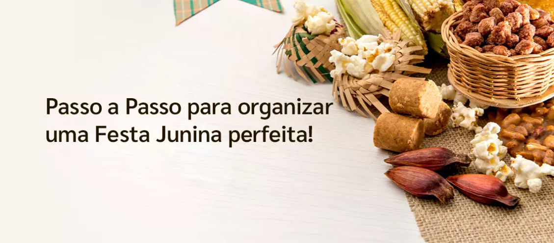 Passo a Passo para organizar uma Festa Junina perfeita!  