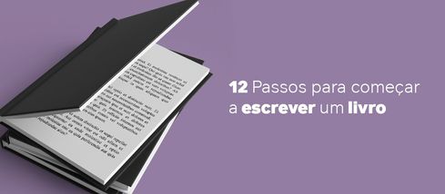 12 Passos para começar a escrever um livro 