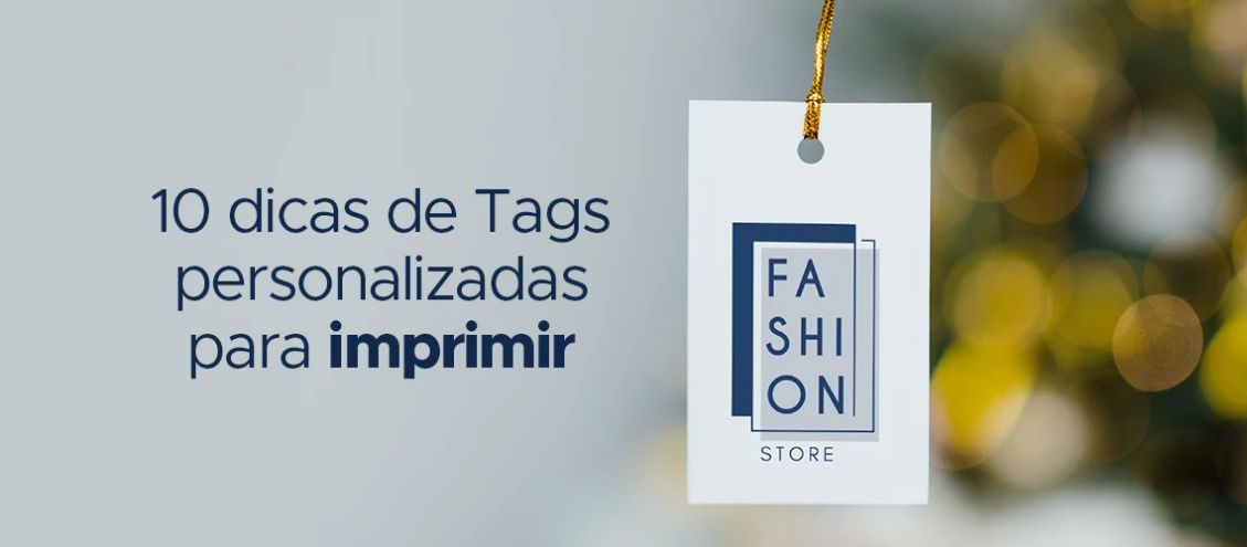 10 Dicas de Tags Personalizadas para Imprimir