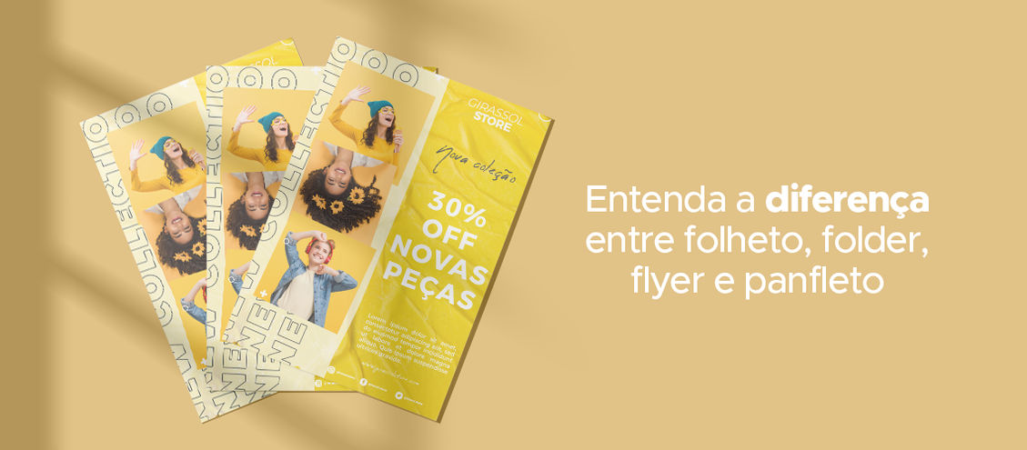 Entenda a diferença entre folheto, folder, flyer e panfleto