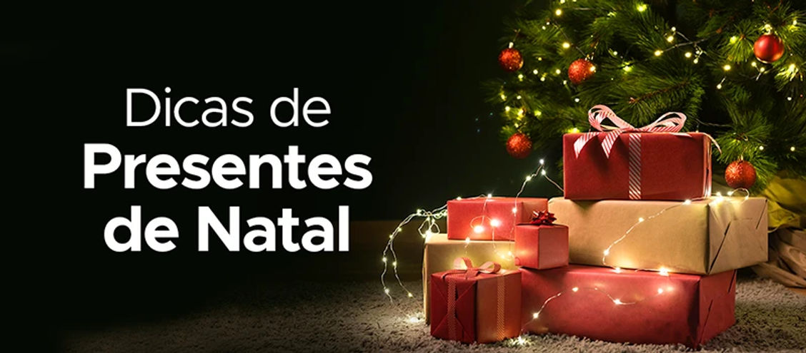 7 Dicas de Presentes de Natal