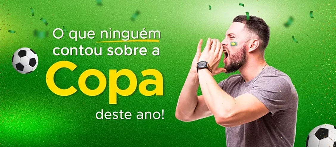 O que ninguém te contou sobre a Copa deste ano!