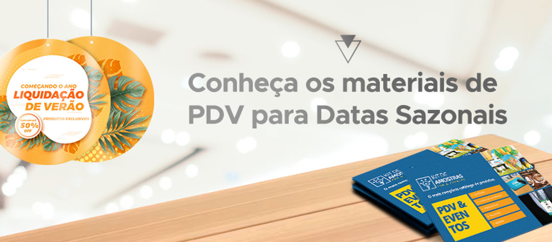 Conheça os materiais de PDV para Datas Sazonais