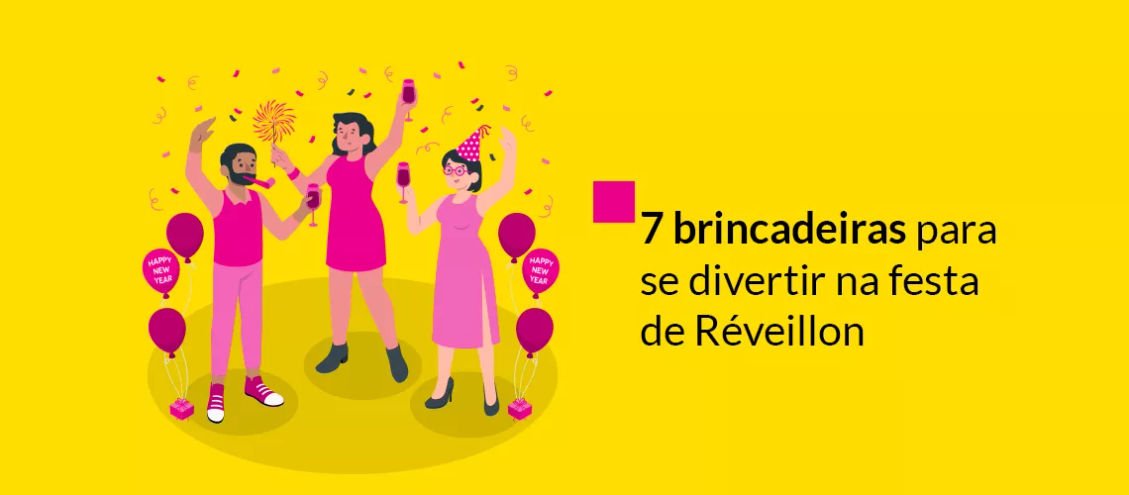 7 brincadeiras para se divertir na festa de Réveillon