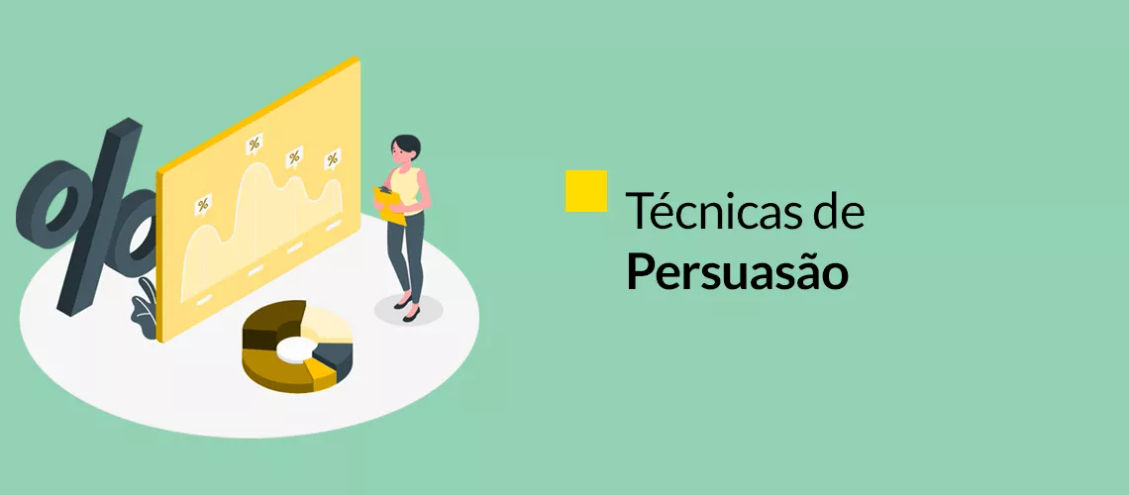 7 técnicas de persuasão para vender mais