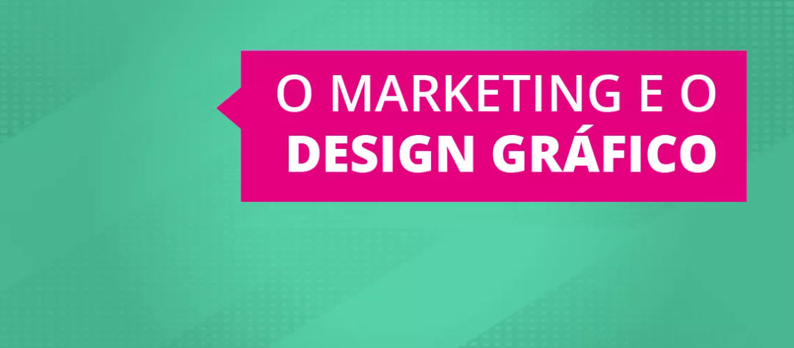 A união do Design Gráfico e Marketing