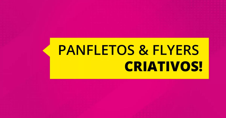 Panfletos e flyers criativos