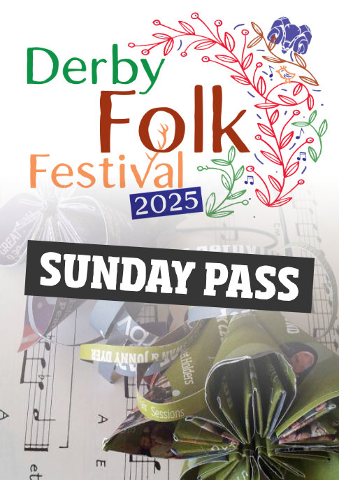 Derby Folk Festival 2025: Sunday Pass
