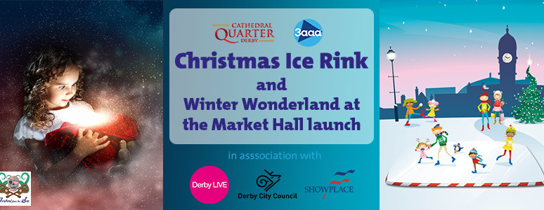 Ice rink and Winter Wonderland launch | Christmas | Derby 