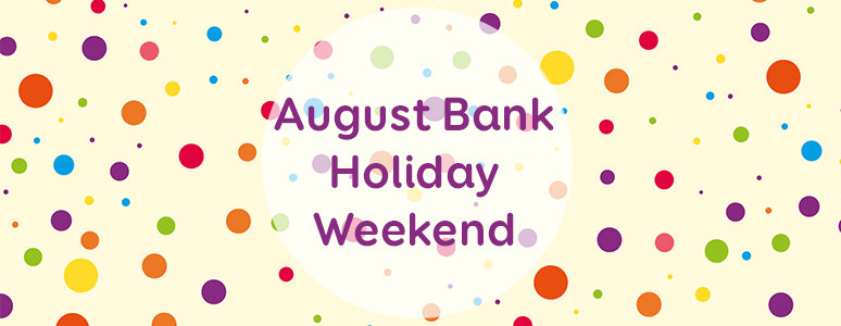 August Bank Holiday Weekend