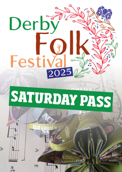 Derby Folk Festival 2025: Saturday Pass