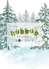 Hubbub Theatre Company WinterFest | LIVE Tickets