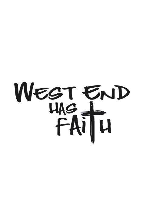 West End Has Faith