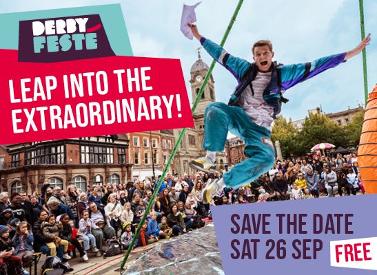 Leap into the extraordinary at Derby Feste. Sat 26 September. Free event. Derby City Centre.