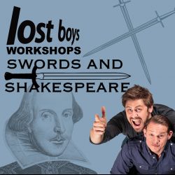 The Lost Boys - Swords and Shakespeare Workshop