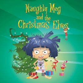 Naughty Meg and the Christmas Elves