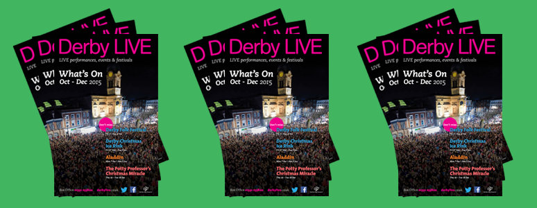 Derby LIVE October - December What's On Guide 2015