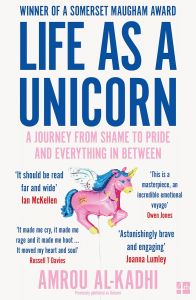 Life As A Unicorn: The Memoir of a Muslim Drag Queen by Amrou Al-Kadhi