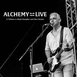 ALCHEMY LIVE &ndash; The music of Dire Straits & Mark Knopfler