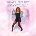 What's Love Got To Do With It?