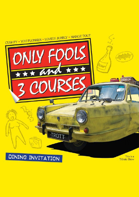 Only Fools & 3 Courses