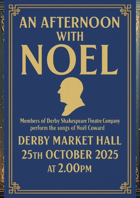 An Afternoon with No&euml;l by Derby Shakespeare Theatre Company