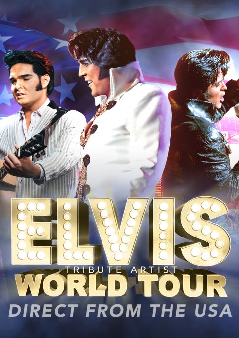 ELVIS WORLD TOUR - Featuring Shawn Klush, Dean Z, Ben Thompson
