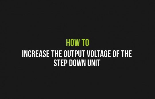 How to increase the output voltage of the step-down unit