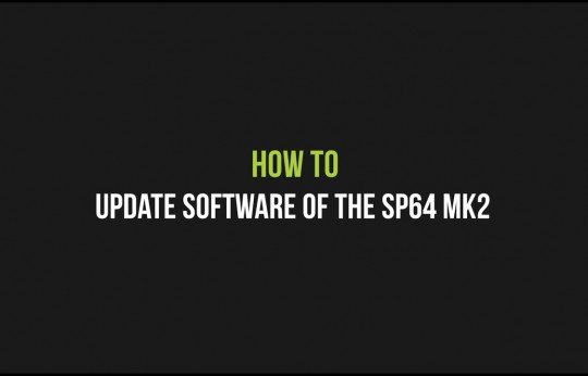 How to Update Software of the SP45/50 (4×4 MK2 & Narrow MK3)