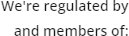 Label: We're regulated by and members of