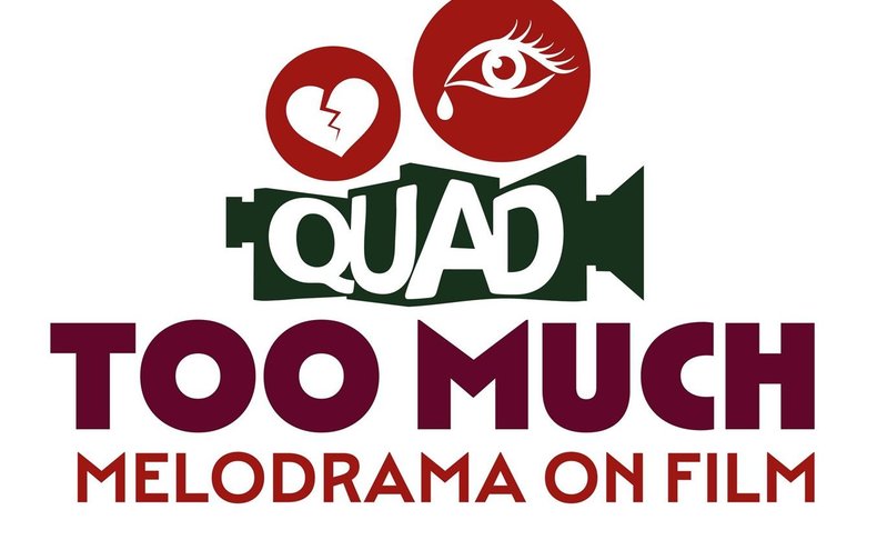 Quad Too Much Melodrama of Film event artwork