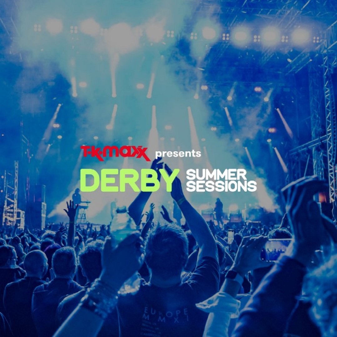 TK Maxx presents Derby Summer Sessions