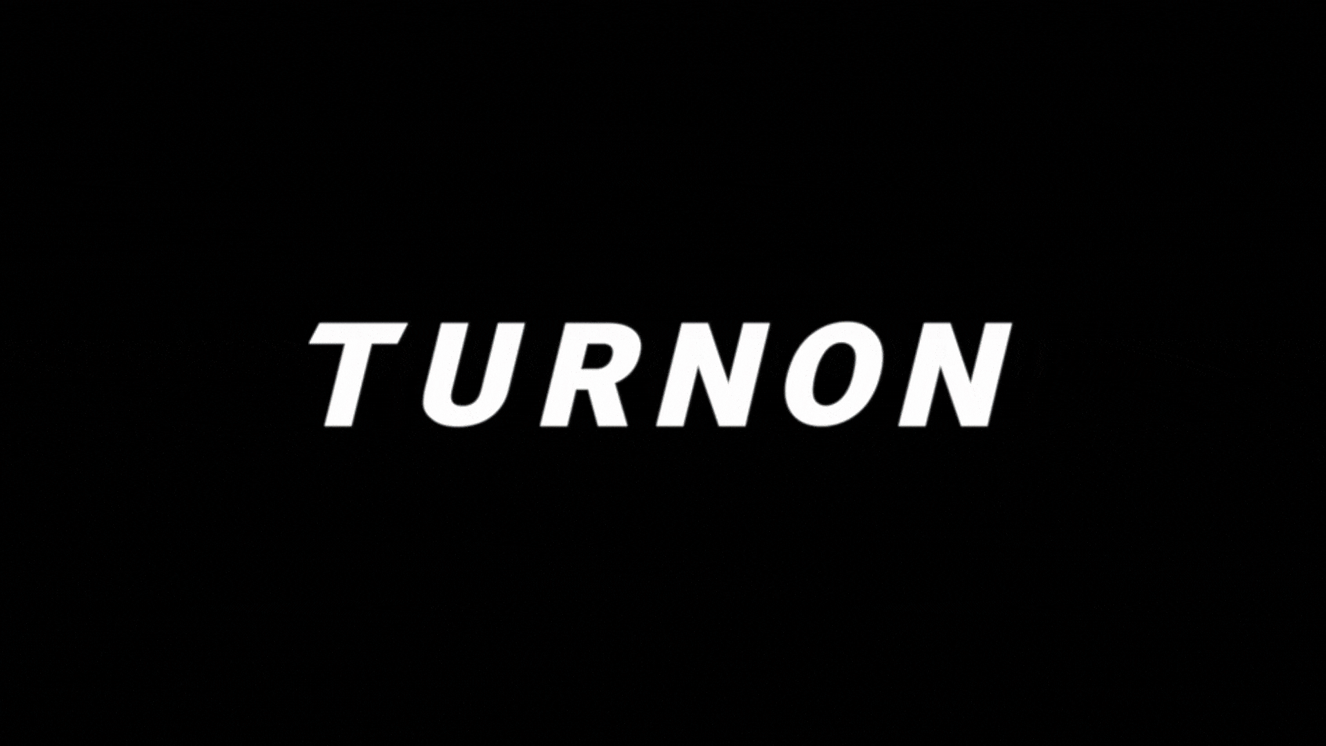 Turnon