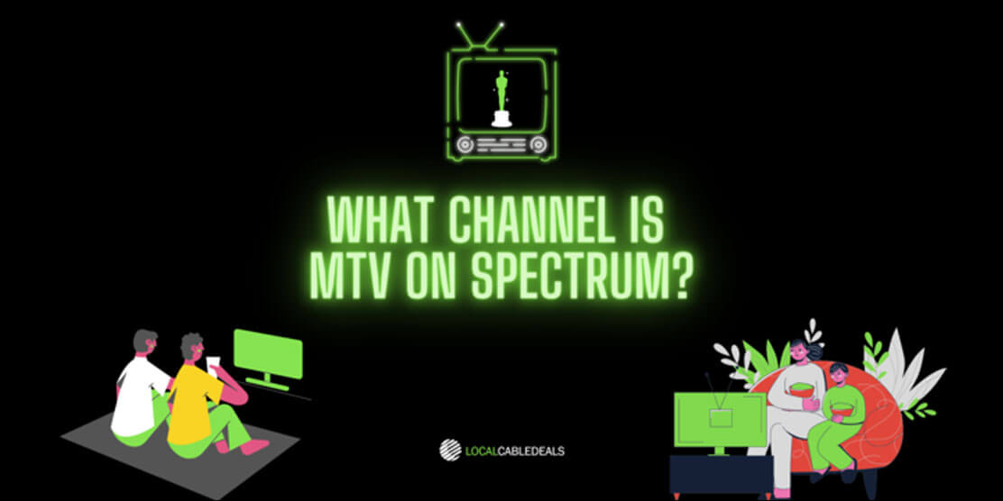 What channel is MTV on Spectrum? | Local Cable Deals