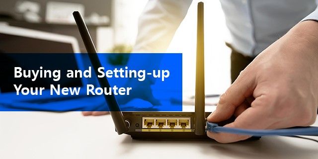 Buying and Setting-up Your New Router | Local Cable Deals