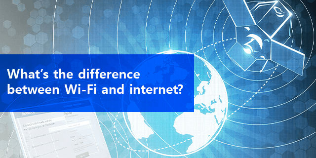 Wi-Fi vs. Internet  What's the difference between Wi-Fi and the