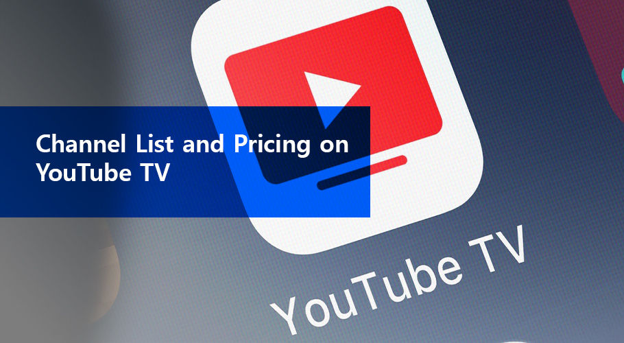 Channel List And Pricing On Youtube Tv