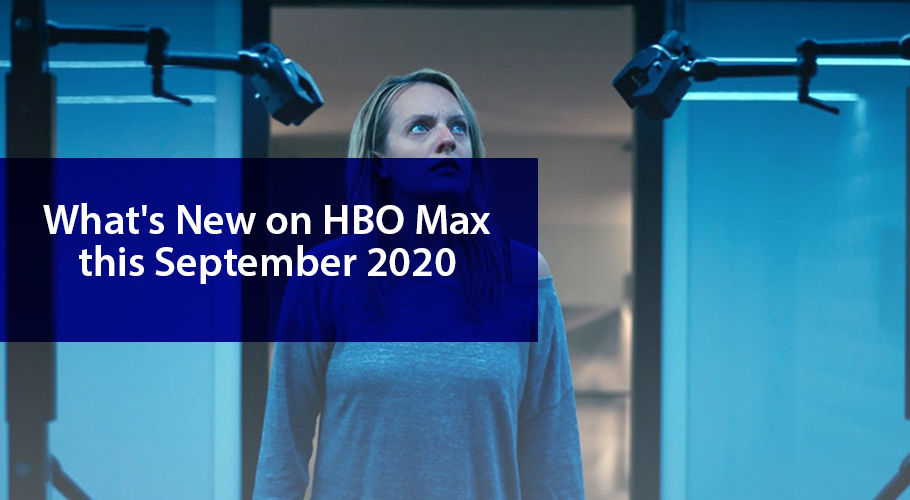 Whats New on HBO MAX™ this September 2020