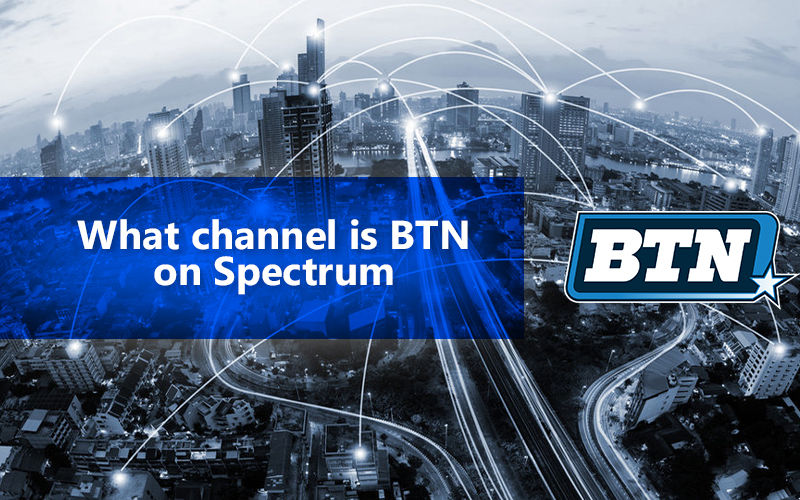 What Channel is BTN on Spectrum?