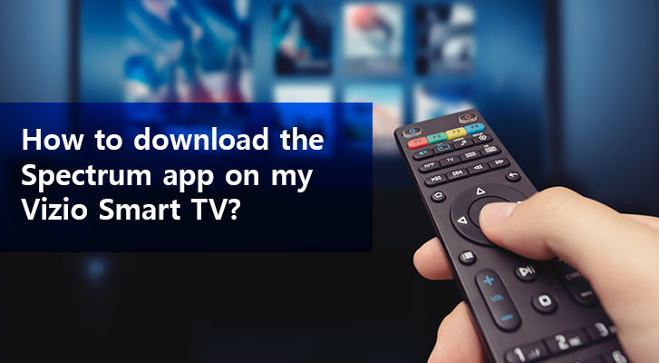 How To Download the Spectrum App on My Vizio Smart TV ...